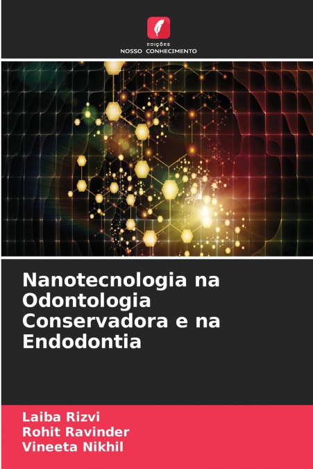 Nanotecnologia na Odontologia Conservadora e na Endodontia