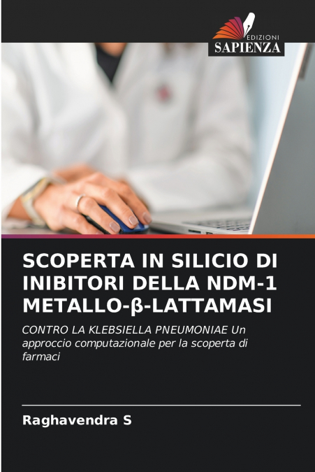 SCOPERTA IN SILICIO DI INIBITORI DELLA NDM-1 METALLO-β-LATTAMASI