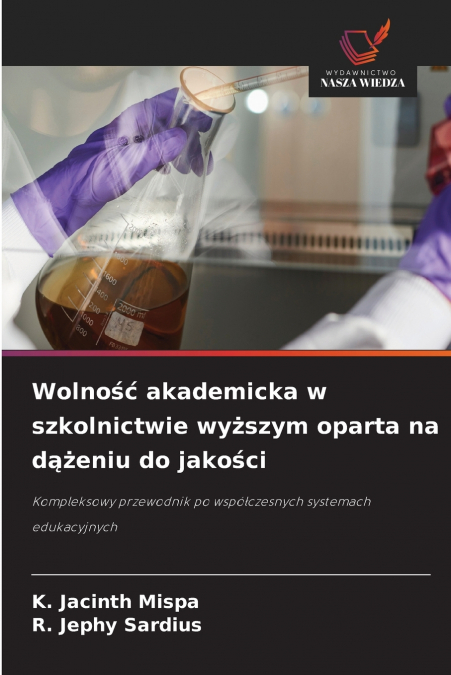 Wolność akademicka w szkolnictwie wyższym oparta na dążeniu do jakości