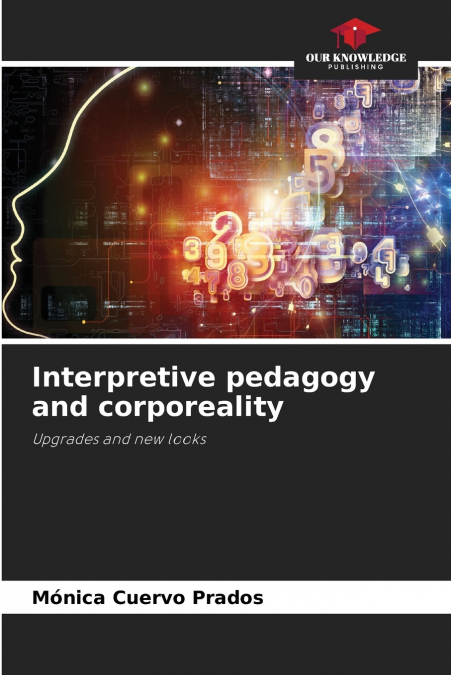 Interpretive pedagogy and corporeality