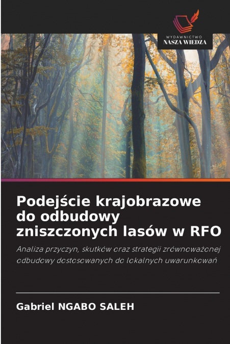 Podejście krajobrazowe do odbudowy zniszczonych lasów w RFO