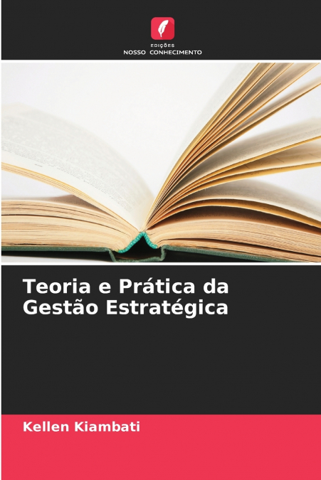 Teoria e Prática da Gestão Estratégica