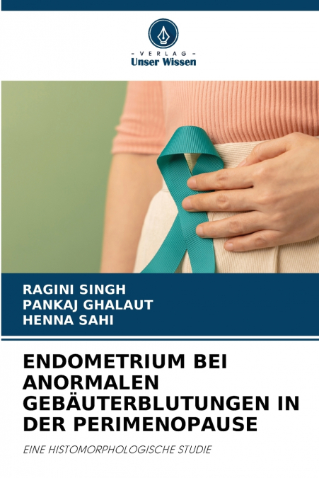ENDOMETRIUM BEI ANORMALEN GEBÄUTERBLUTUNGEN IN DER PERIMENOPAUSE