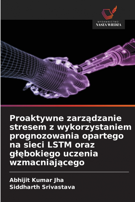 Proaktywne zarządzanie stresem z wykorzystaniem prognozowania opartego na sieci LSTM oraz głębokiego uczenia wzmacniającego