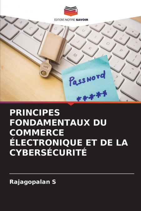 PRINCIPES FONDAMENTAUX DU COMMERCE ÉLECTRONIQUE ET DE LA CYBERSÉCURITÉ