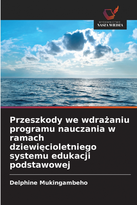 Przeszkody we wdrażaniu programu nauczania w ramach dziewięcioletniego systemu edukacji podstawowej