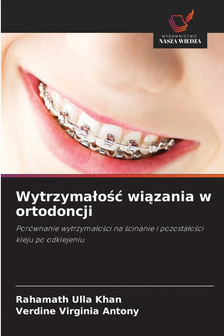Wytrzymałość wiązania w ortodoncji
