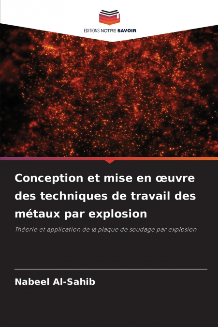 Conception et mise en œuvre des techniques de travail des métaux par explosion