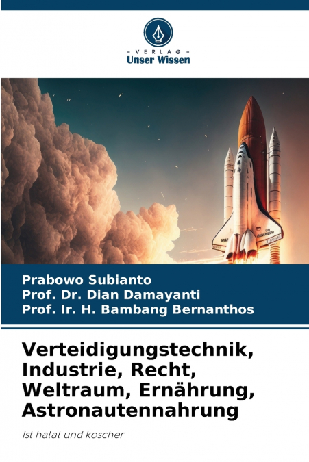 Verteidigungstechnik, Industrie, Recht, Weltraum, Ernährung, Astronautennahrung