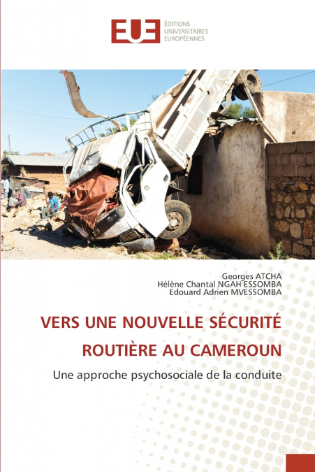 VERS UNE NOUVELLE SÉCURITÉ ROUTIÈRE AU CAMEROUN
