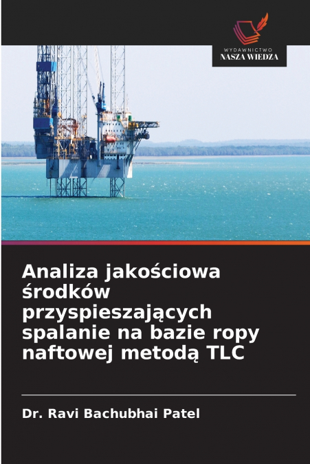 Analiza jakościowa środków przyspieszających spalanie na bazie ropy naftowej metodą TLC