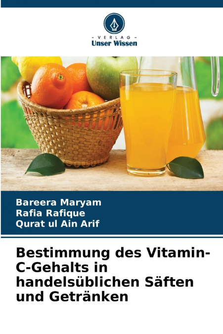 Bestimmung des Vitamin-C-Gehalts in handelsüblichen Säften und Getränken