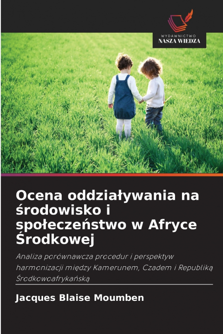 Ocena oddziaływania na środowisko i społeczeństwo w Afryce Środkowej