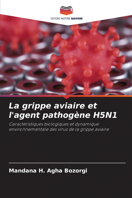 La grippe aviaire et l’agent pathogène H5N1
