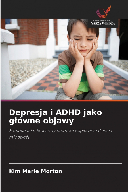 Depresja i ADHD jako główne objawy