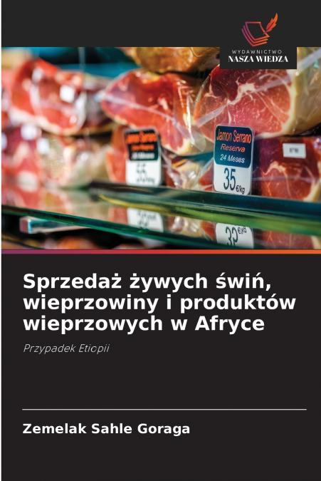 Sprzedaż żywych świń, wieprzowiny i produktów wieprzowych w Afryce