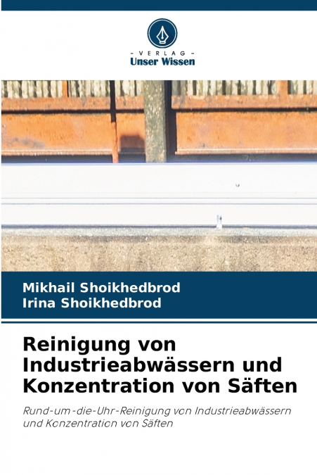 Reinigung von Industrieabwässern und Konzentration von Säften