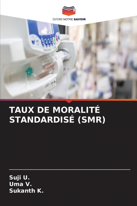 TAUX DE MORALITÉ STANDARDISÉ (SMR)