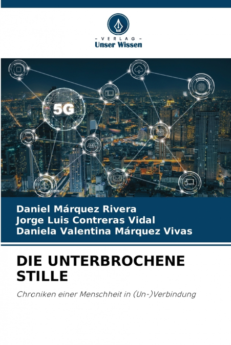 DIE UNTERBROCHENE STILLE