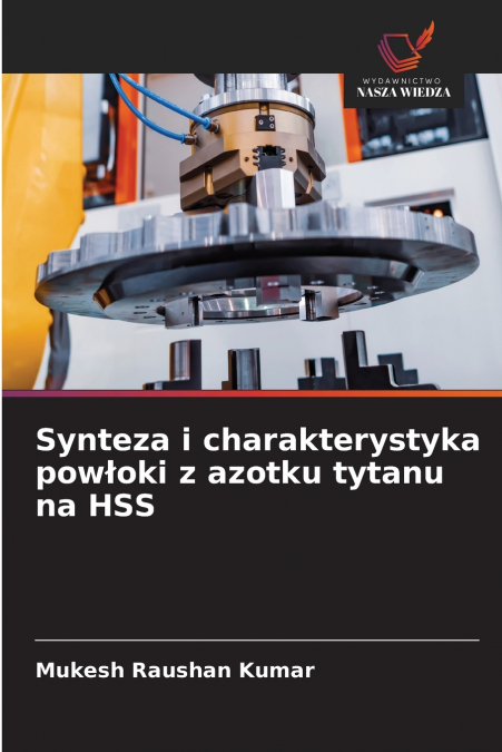 Synteza i charakterystyka powłoki z azotku tytanu na HSS