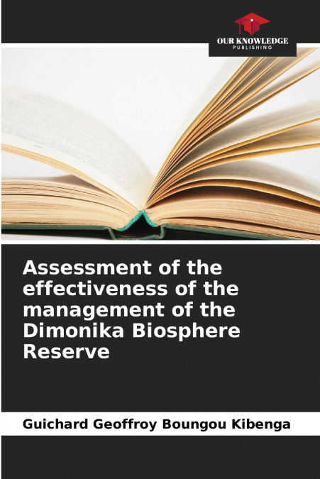 Assessment of the effectiveness of the management of the Dimonika Biosphere Reserve