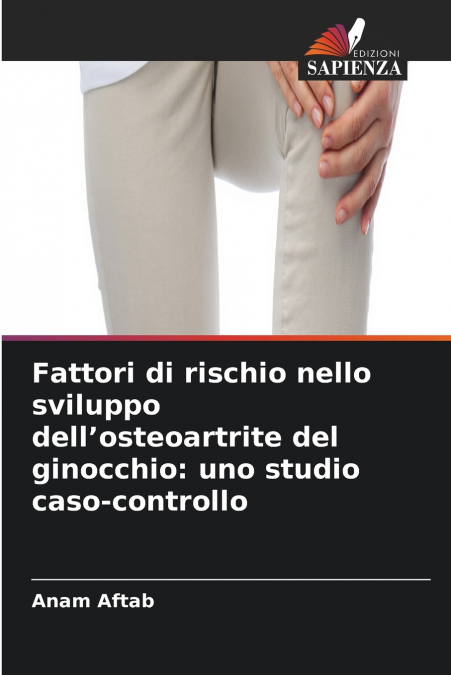 Fattori di rischio nello sviluppo dell’osteoartrite del ginocchio