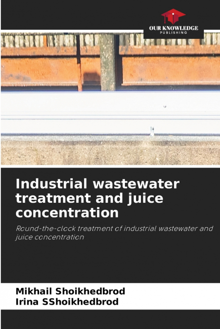 Industrial wastewater treatment and juice concentration