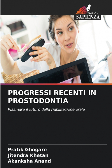 PROGRESSI RECENTI IN PROSTODONTIA