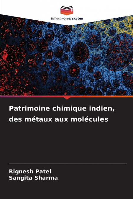 Patrimoine chimique indien, des métaux aux molécules