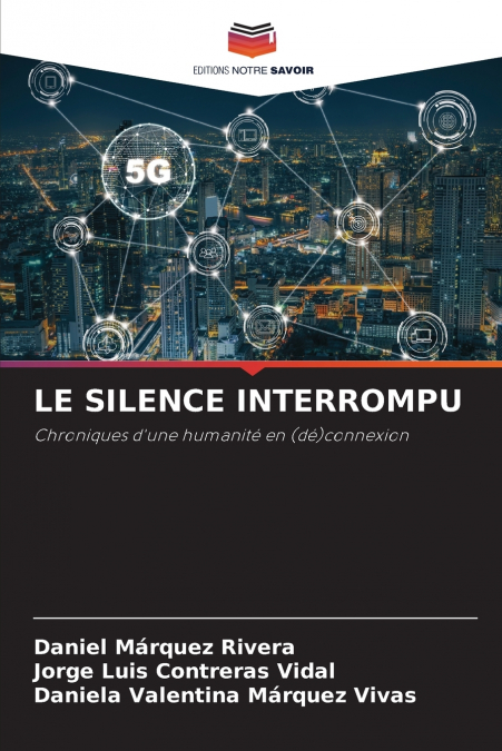 LE SILENCE INTERROMPU