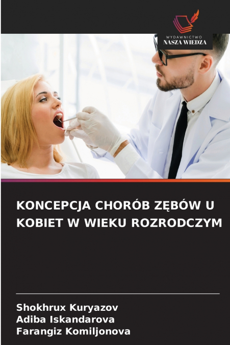 KONCEPCJA CHORÓB ZĘBÓW U KOBIET W WIEKU ROZRODCZYM