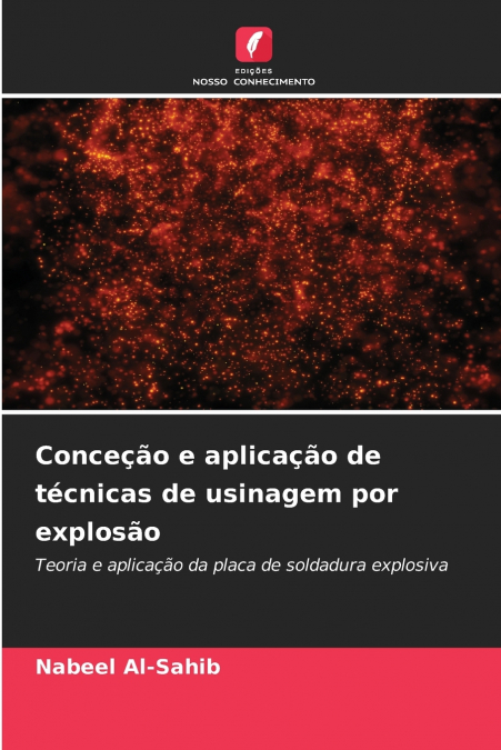 Conceção e aplicação de técnicas de usinagem por explosão