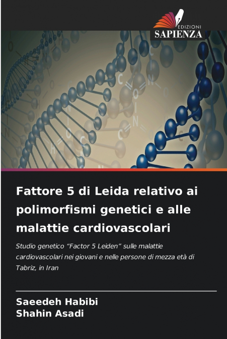 Fattore 5 di Leida relativo ai polimorfismi genetici e alle malattie cardiovascolari