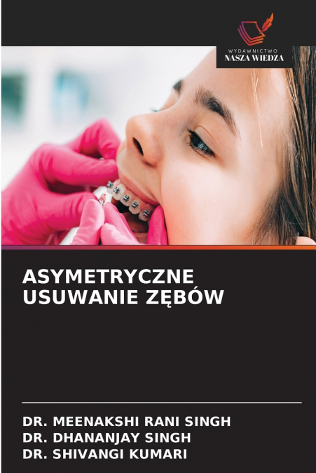 ASYMETRYCZNE USUWANIE ZĘBÓW
