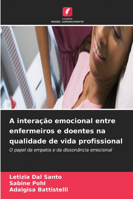 A interação emocional entre enfermeiros e doentes na qualidade de vida profissional