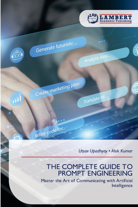 THE COMPLETE GUIDE TO PROMPT ENGINEERING