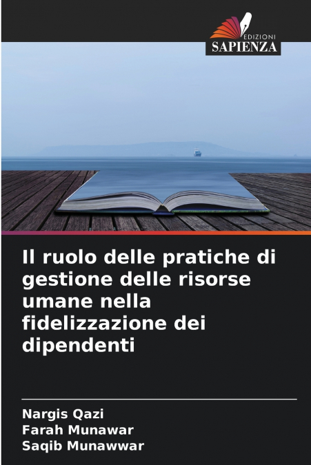 Il ruolo delle pratiche di gestione delle risorse umane nella fidelizzazione dei dipendenti