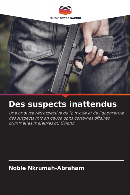 Des suspects inattendus