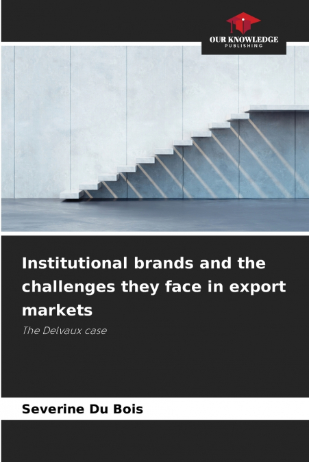 Institutional brands and the challenges they face in export markets