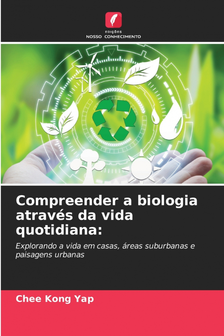 Compreender a biologia através da vida quotidiana