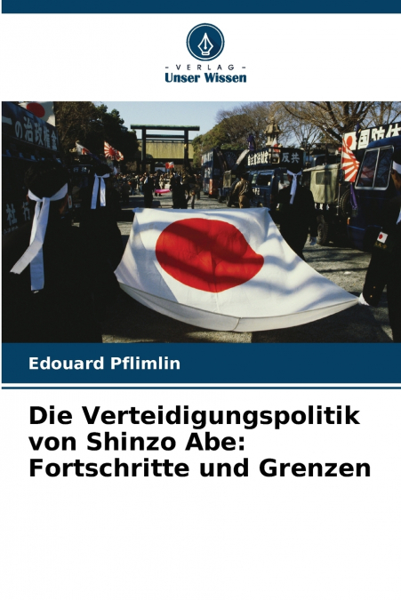 Die Verteidigungspolitik von Shinzo Abe