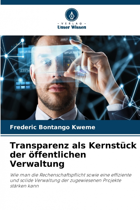 Transparenz als Kernstück der öffentlichen Verwaltung