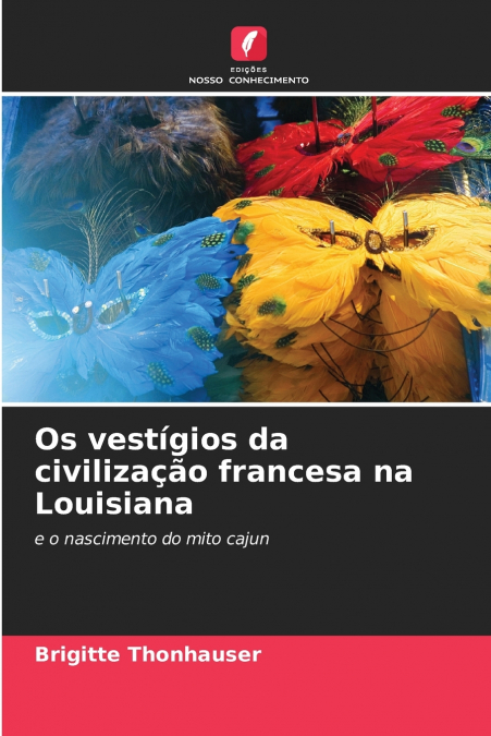 Os vestígios da civilização francesa na Louisiana