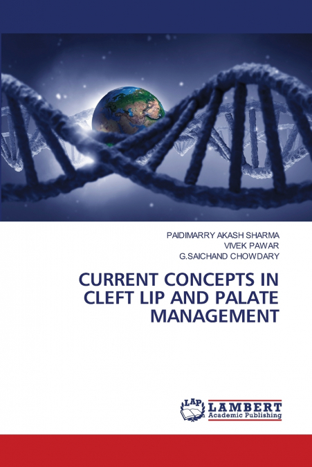 CURRENT CONCEPTS IN CLEFT LIP AND PALATE MANAGEMENT