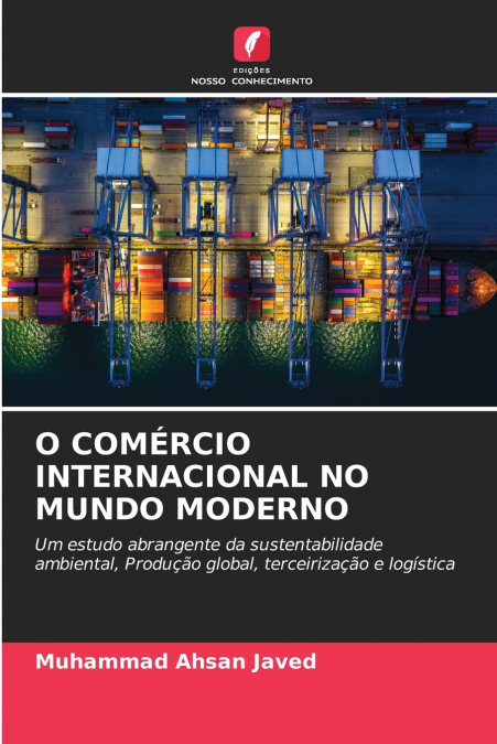 O COMÉRCIO INTERNACIONAL NO MUNDO MODERNO