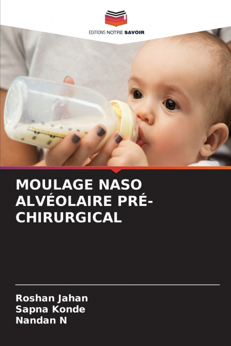MOULAGE NASO ALVÉOLAIRE PRÉ-CHIRURGICAL