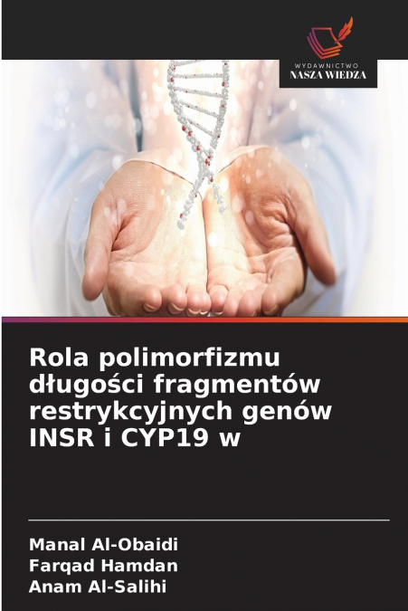 Rola polimorfizmu długości fragmentów restrykcyjnych genów INSR i CYP19 w