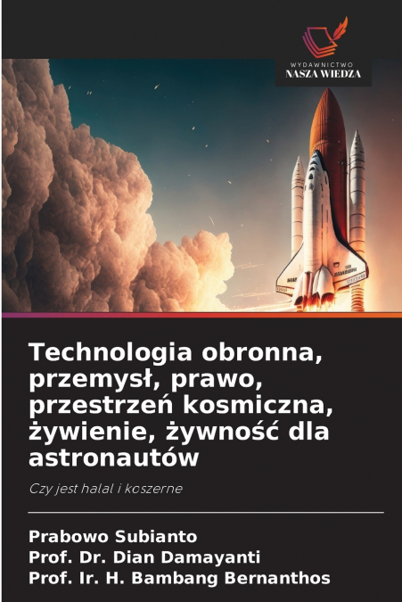 Technologia obronna, przemysł, prawo, przestrzeń kosmiczna, żywienie, żywność dla astronautów