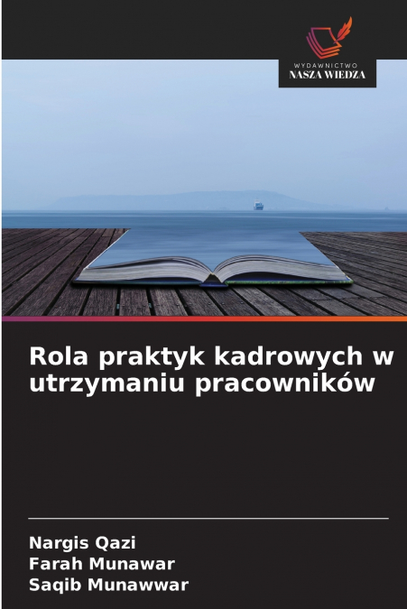 Rola praktyk kadrowych w utrzymaniu pracowników