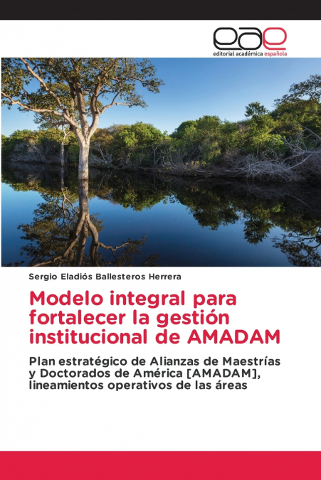 Modelo integral para fortalecer la gestión institucional de AMADAM